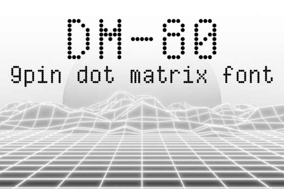 DM-80: The 9-Pin Dot Matrix Font for Authentic Retro Design