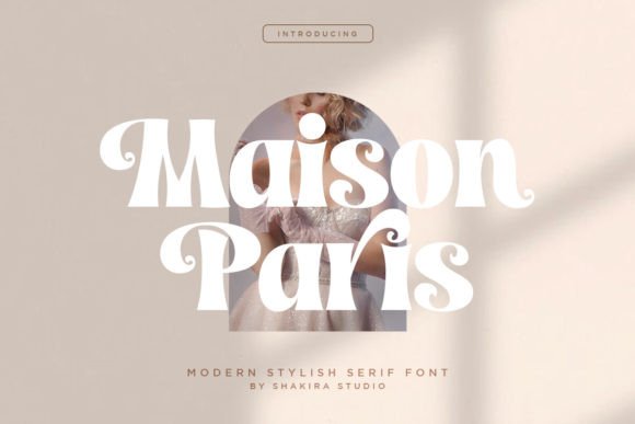 Maison Paris: The Modern Serif Defining Contemporary Style
